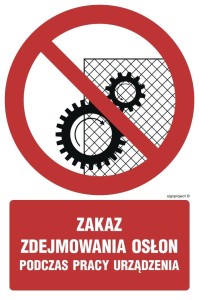 GC044 Zakaz zdejmowania osłon podczas pracy urządzenia
