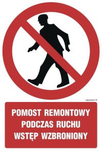 GC047 Pomost remontowy podczas ruchu wstęp wzbroniony