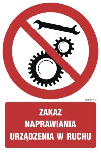 GC056 Zakaz naprawiania urządzenia w ruchu