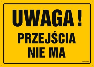 OA043 Uwaga! Przejścia nie ma