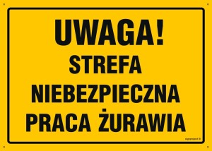 OA053 Uwaga! Strefa niebezpieczna - praca żurawia
