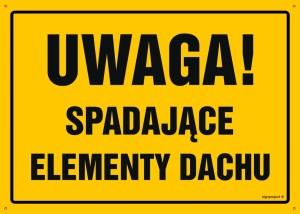 OA099 Uwaga! Spadające elementy dachu