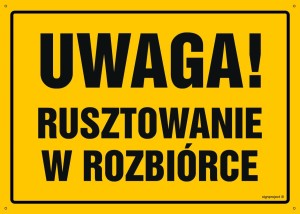 OA135 Uwaga! Rusztowanie w rozbiórce