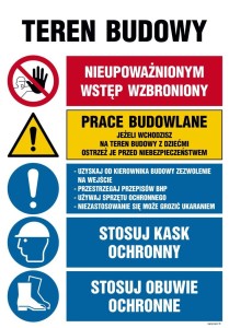 OI007 Teren budowy, Nieupoważnionym wstęp wzbroniony, Prace budowlane, Uzyskaj zezwolenie, Stosuj kas i obuwie ochronne
