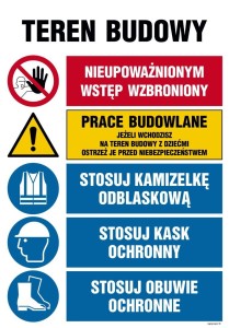 OI008 Teren budowy, Nieupoważnionym wstęp wzbroniony, Prace budowlane, Stosuj kamizelkę, kask i obuwie ochronne