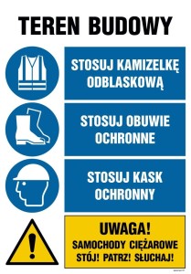 OI013 Teren budowy, Stosuj kamizelkę, Stosuj obuwie ochronne, Stosuj kask ochronny, Uwaga! Samochody ciężarowe