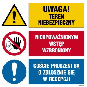 OI030 Uwaga! teren niebezpieczny, Nieupoważnionym wstęp wzbroniony, Goście proszeni są o zgłoszenie się w recepcji