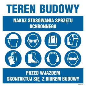 OI034 Nakaz stosowania sprzętu ochronnego, Przed wjazdem skontaktuj się z biurem budowy