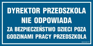 ND004 Dyrektor przedszkola nie odpowiada za bezpieczeństwo dzieci poza godzinami pracy przedszkola