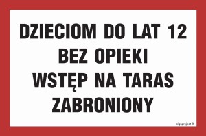 ND006 Dzieciom do lat 12 bez opieki wstęp na taras zabroniony