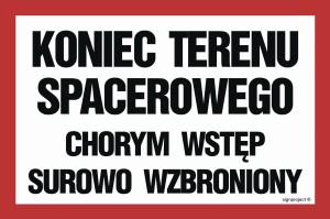 ND009 Koniec terenu spacerowego chorym wstęp surowo wzbroniony