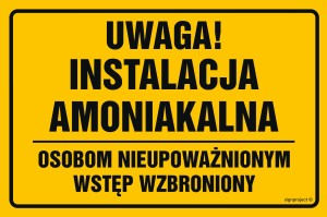 ND033 Uwaga instalacja amoniakalna osobom nieupoważnionym wstęp wzbroniony