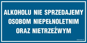 NC016 Alkoholu nie sprzedajemy osobom niepełnoletnim oraz nietrzeźwym