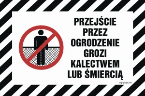 NC019 Przejście przez ogrodzenie grozi kalectwem lub śmiercią
