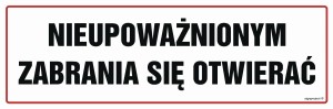 NC055 Nieupoważnionym zabrania się otwierać
