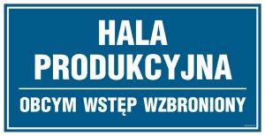 PA030 Hala produkcyjna - obcym wstęp wzbroniony