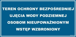 JD035 Teren ochrony bezpośredniej ujęcia wody podziemnej Osobom nieupoważnionym wstęp wzbroniony