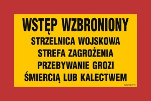 JE005 Wstęp wzbroniony strzelnica wojskowa strefa zagrożenia przebywanie grozi śmiercią lub kalectwem