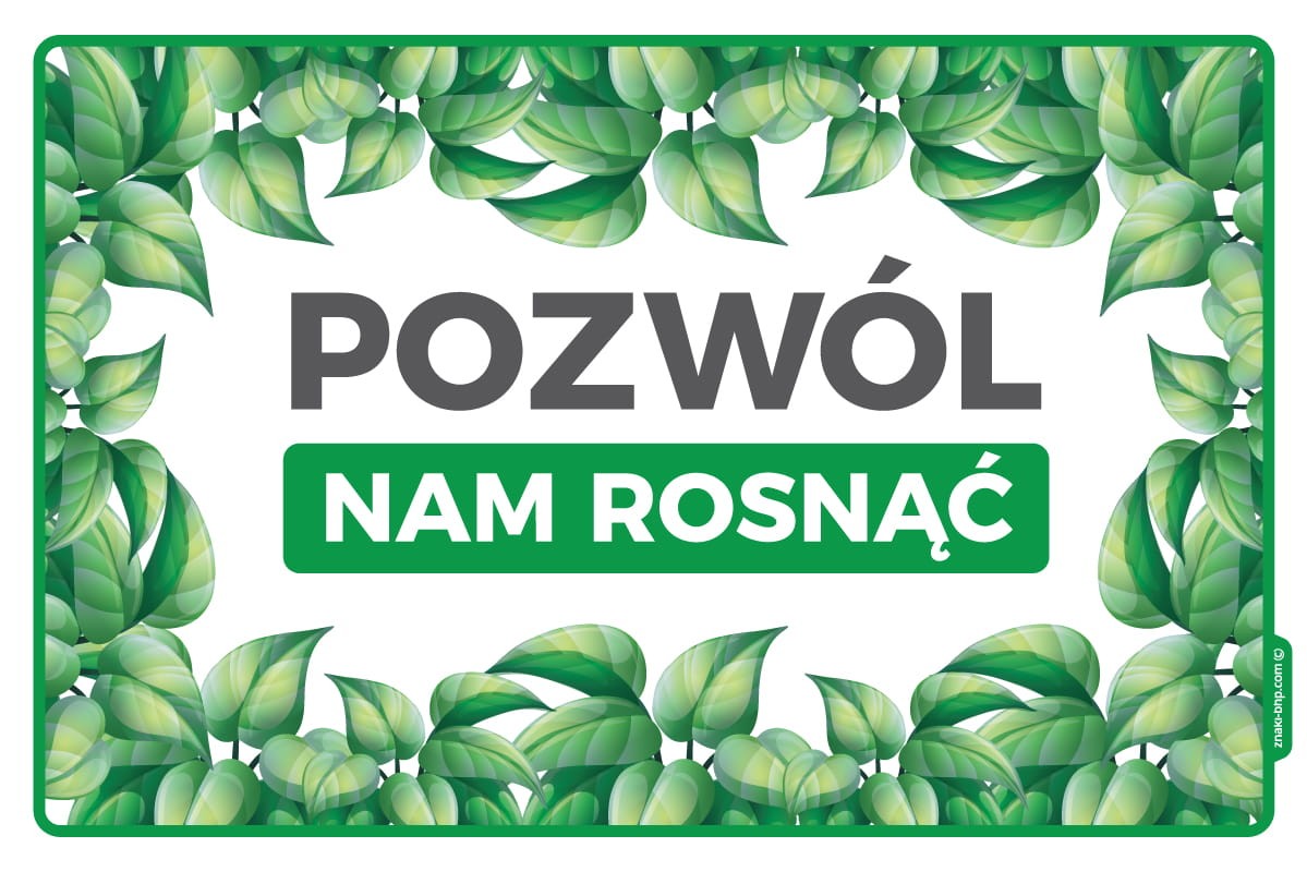Tabliczka SZ005 Pozwól nam rosnąć